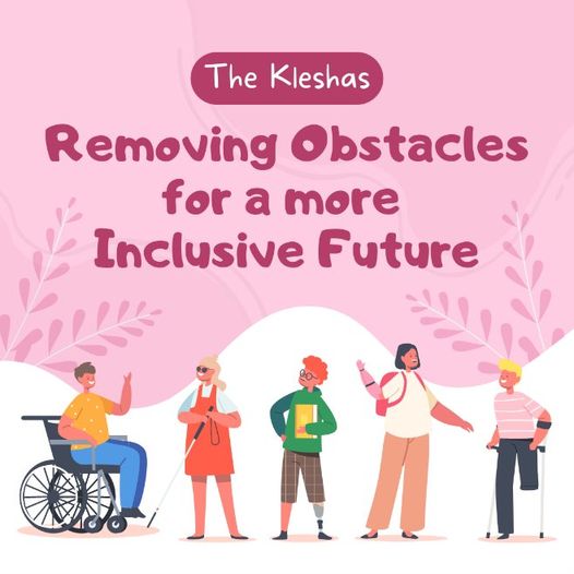 The Kleshas: Removing obstacles for a more inclusive future